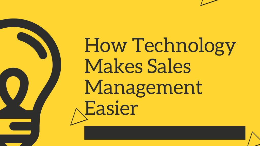 How Technology Makes Sales Management Easier (1)